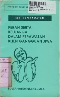 Peran Serta Keluarga Dalam Perawatan Klien Gangguan Jiwa