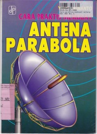 Cara Praktis Membuat Antena Parabola