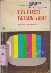 Televisi Berwarna: untuk P. A. L. Sistem Eropa