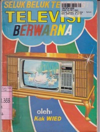 Seluk Beluk Tentang: Televisi Berwarna