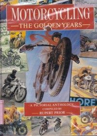 Motorcycling: the Golden Years