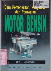 Cara Pemeriksaan, Penyetelan & Perawatan: Motor Bensin