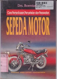 Cara Pemeriksaan, Penyetelan & Perawatan: Sepeda Motor