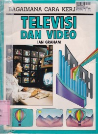 Bagaimana Cara Kerjanya: Televisi dan Video