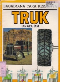 Bagaimana Cara Kerjanya: Truk