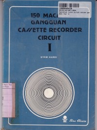 Seratus Lima Puluh Macam Gangguan Casette Recorder Circuits [1]