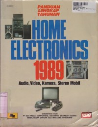 Panduan Lengkap Tahunan: Home Electronics 1989 [Audio, Video, Kamera, Stereo Mobil]