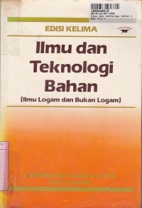 Ilmu dan Teknologi Bahan [Ilmu Logam dan Bukan Logam]