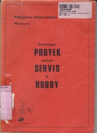 Berbagai Proyek untuk Servis & Hobby