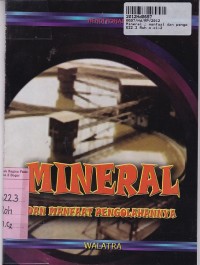 Mineral: Manfaat dan Pengolahannya