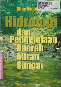 Hidrologi dan Pengelolaan Daerah Aliran Sungai [DAS]