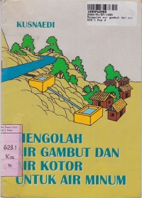 Mengolah Air Gambut dan Air Kotor untuk Air Minum