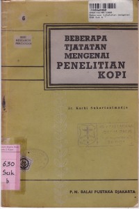 Beberapa Tjtatatan Mengenai Penelitian Kopi 1945 - 1965