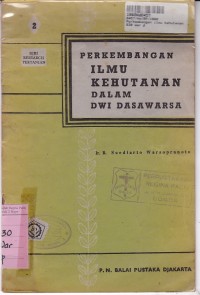 Perkembangan Ilmu Kehutanan Dalam Dwi Dasawarsa