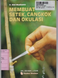 Membuat Setek, Cangkok dan Okulasi