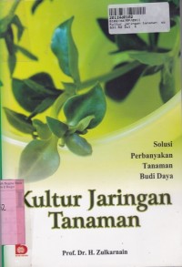 Kultur Jaringan Tanaman: Solusi Perbanyakan Tanaman Budidaya