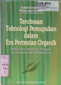 Terobosan Teknologi Pemupukan Dalam Era Pertanian Organik