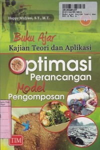 Buku Ajar Kajian Teori dan Aplikasi: Optimasi Perancangan Model Pengomposan