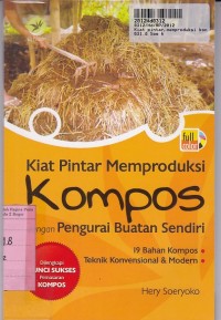 Kiat Pintar Memproduksi Kompos dengan Pengurai Buatan Sendiri