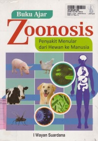 Buku Ajar Zoonosis: Penyakit Menular dari Hewan ke Manusia