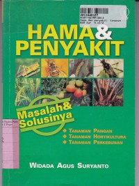 Hama dan Penyakit: Tanaman Pangan, Tanaman Hortikultura, Tanaman Perkebunan [Masalah dan Solusinya]