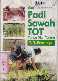 Budi Daya Padi Sawah TOT ( Tanpa olah Tanah )