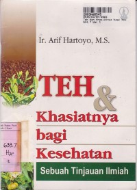 Teh dan Khasiatnya Bagi Kesehatan: Sebuah Tinjauan Ilmiah