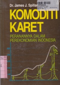 Komoditi Karet: Peranannya Dalam Perekonomian Indonesia