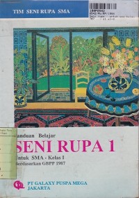 Panduan Belajar Seni Rupa [Jilid 1]: untuk SMA Kls. I  [Kur. GBPP th. 1987]