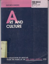 Art & Culture [a Collection of Articles from the Pages of the Pages of the Free China Journal 1990]