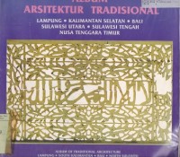 Album Arsitektur Tradisional: Lampung, Kalimantan Selatan, Bali, Sulawesi Utara, Sulawesi Tengah, Nusa Tenggara Timur