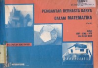 Pengantar berhasta Karya dalam Matematika: untuk SMP-SMA-SPG & Para Calon Guru Matematka