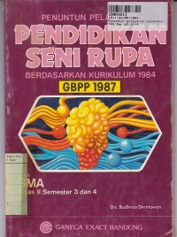 Penuntun Pelajaran Pendidikan Seni Rupa [Jilid 2]:  untuk SMA Kls. II Sem. 3 & 4 [Berdasarkan Kur. th. 1984 GBPP th. 1987]