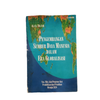 Pengembangan SDM dalam Era Globalisasi: Visi, Misi, & Program Aksi Pendidikan dan Pelatihan Menuju 2020