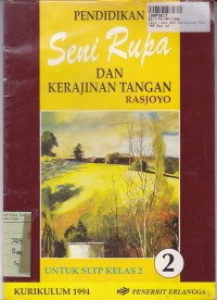 Pendidikan Seni Rupa & Kerajinan Tangan [Jilid 2]: untuk SLTP Kls. II Kur. th. 1994