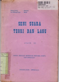 Seni Suara Teori & Lagu [Jilid 3]: untuk Sekolah Menengah Pertama [SMP] dan sederajat