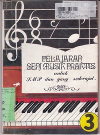 Pelajaran Seni Musik Praktis untuk SMP & yang Sederajat [Jilid 3]