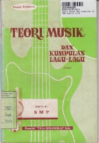 Teori Musik & Kumpulan Lagu-lagu [Jilid 1]: untuk SMP Kls. I