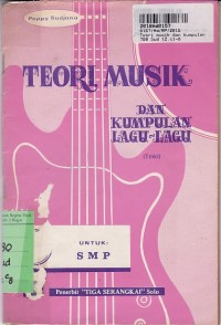 Teori Musik & Kumpulan Lagu-lagu [Jilid 2]: untuk SMP Kls. II