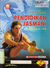 Teori dan Praktik Pendidikan Jasmani [Jilid 2]: untuk SMP Kelas. II [KBK th. 2004]