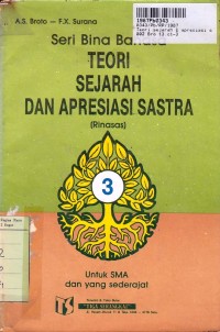 Seri Bina Bahasa [Jilid 3]: Teori Sejarah & Apresiasi Sastra [Rinasas] untuk SMA