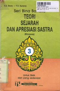 Seri Bina Bahasa [Jilid 3]: Teori Sejarah & Apresiasi Sastra [Rinasas] untuk SMA