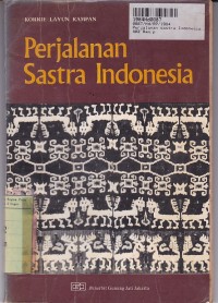 Perjalanan Sastra Indonesia=  Kritik dan Esai