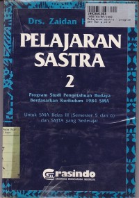 Pelajaran Sastra [Jilid 2]: Prog. Studi Pengetahuan Budaya untuk SMA Kls. III Sem. 5 & 6 [Kur. th. 1984]