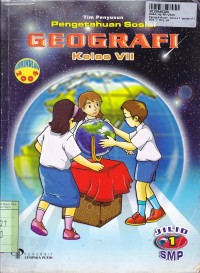 Pengetahuan Sosial [Jilid 1]: Geografi Kls. VII SMP