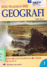 Geografi [Jilid 1]: untuk SMU Kls. I cawu 1, 2 & 3 [Kur. th. 1994]