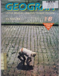 Geografi [Jilid 1B]: untuk SLTP Kls. I [Kur. th. 1994]