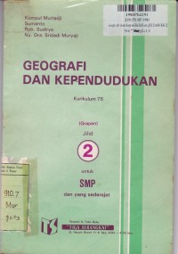 Geografi dan Kependudukan [Jilid 2]: untuk Kls. II SMP [Kur. th. 1975]