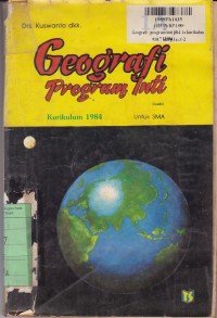 Geografi Program Inti [Jilid 1A]: untuk SMA Kls. II Sem. 3  [Kur. th. 1984]