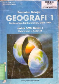 Penuntun Belajar Geografi [Jilid 1]: untuk SMU Kls. I cawu 1, 2 & 3 [Kur. GBPP 1994]